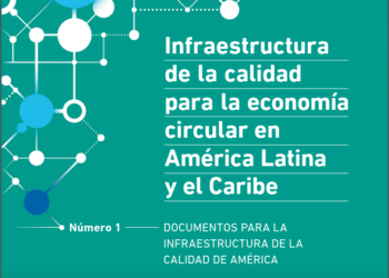 Infraestructura de la Calidad para la Economía Circular en América Latina y el Caribe