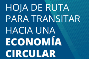 Lee más sobre el artículo Proyecto Ruta Circular Para Transitar Hacia una Economía Circular