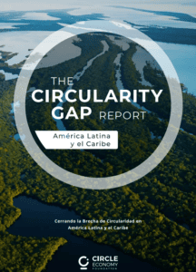 Lee más sobre el artículo Informe sobre la Brecha de Circularidad en América Latina y el Caribe