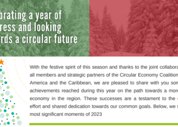 ✨A 2023 Summary of the Circular Economy Coalition for Latin America and the Caribbean